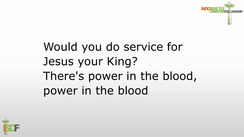 would you do service for jesus your king there