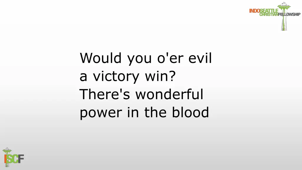 would you o er evil a victory win there