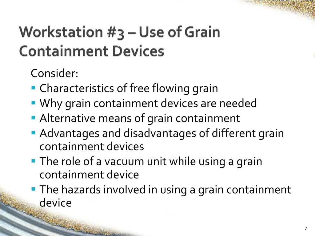 consider characteristics of free flowing grain