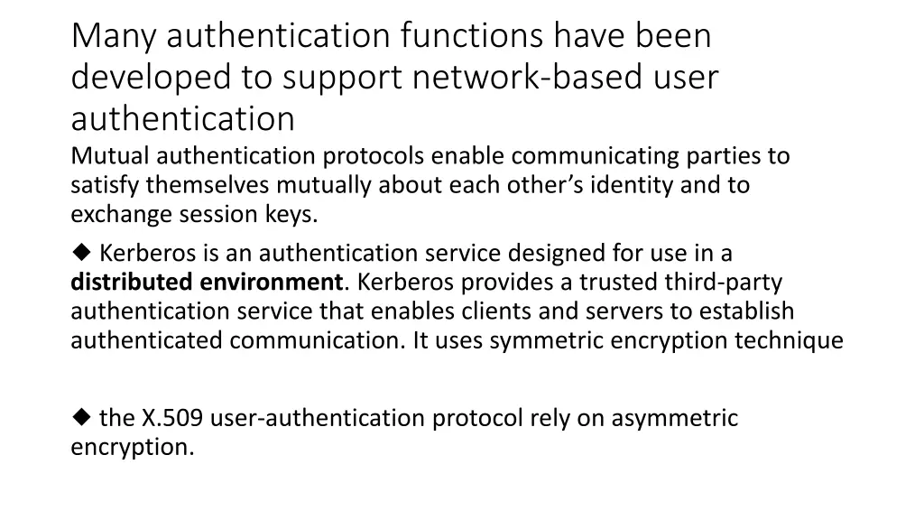 many authentication functions have been developed