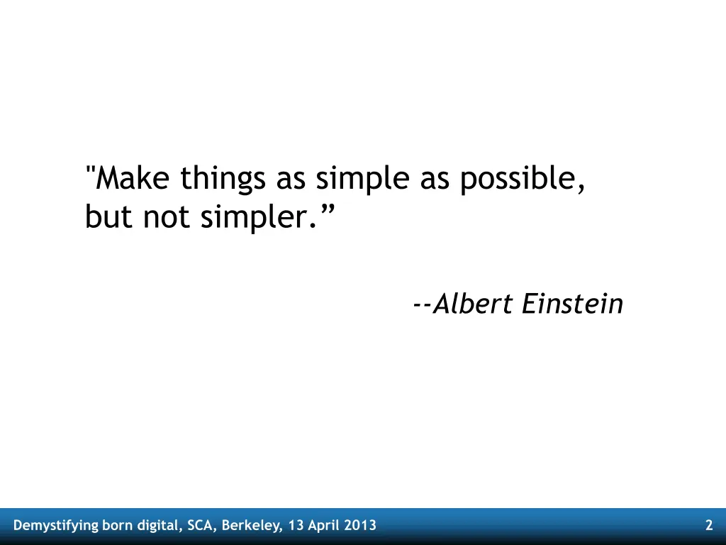 make things as simple as possible but not simpler