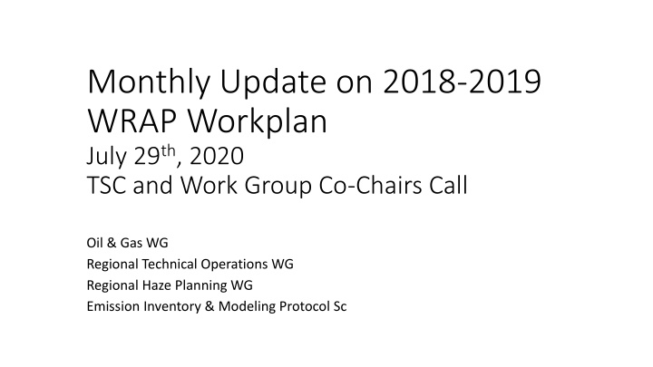 monthly update on 2018 2019 wrap workplan july