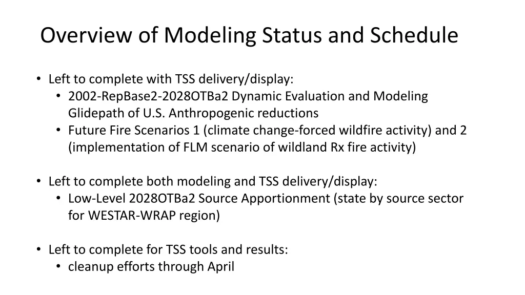 overview of modeling status and schedule