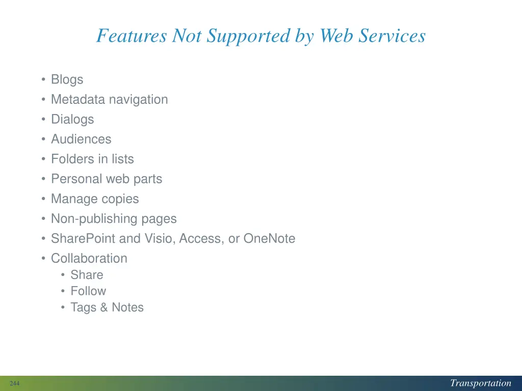 features not supported by web services