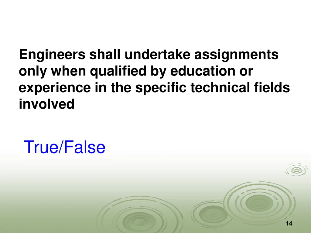 engineers shall undertake assignments only when