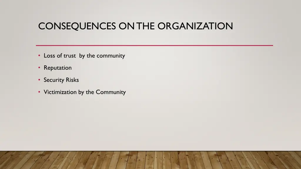 consequences on the organization