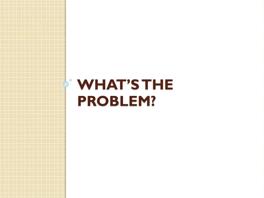 what s the problem