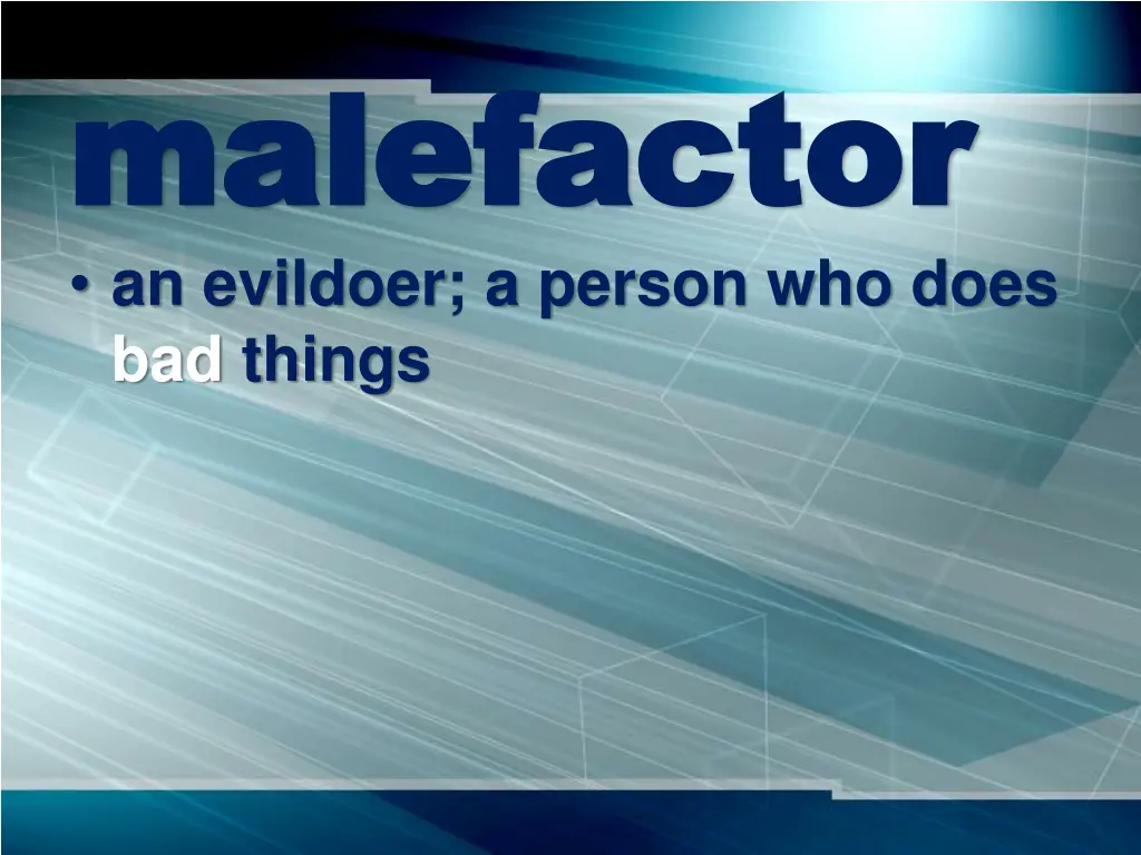 malefactor malefactor an evildoer a person