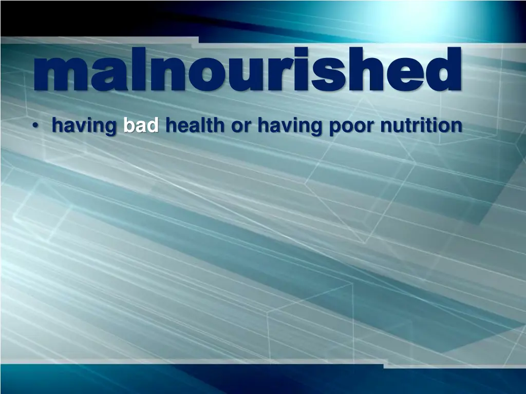 malnourished malnourished having bad health