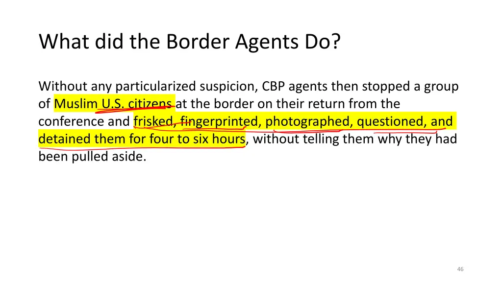 what did the border agents do