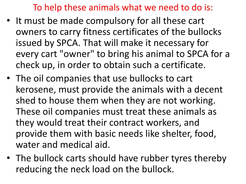 to help these animals what we need