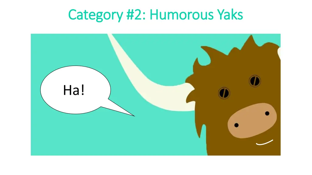 category 2 humorous yaks category 2 humorous yaks