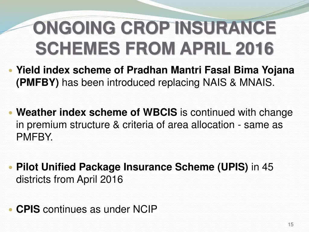 ongoing crop insurance schemes from april 2016