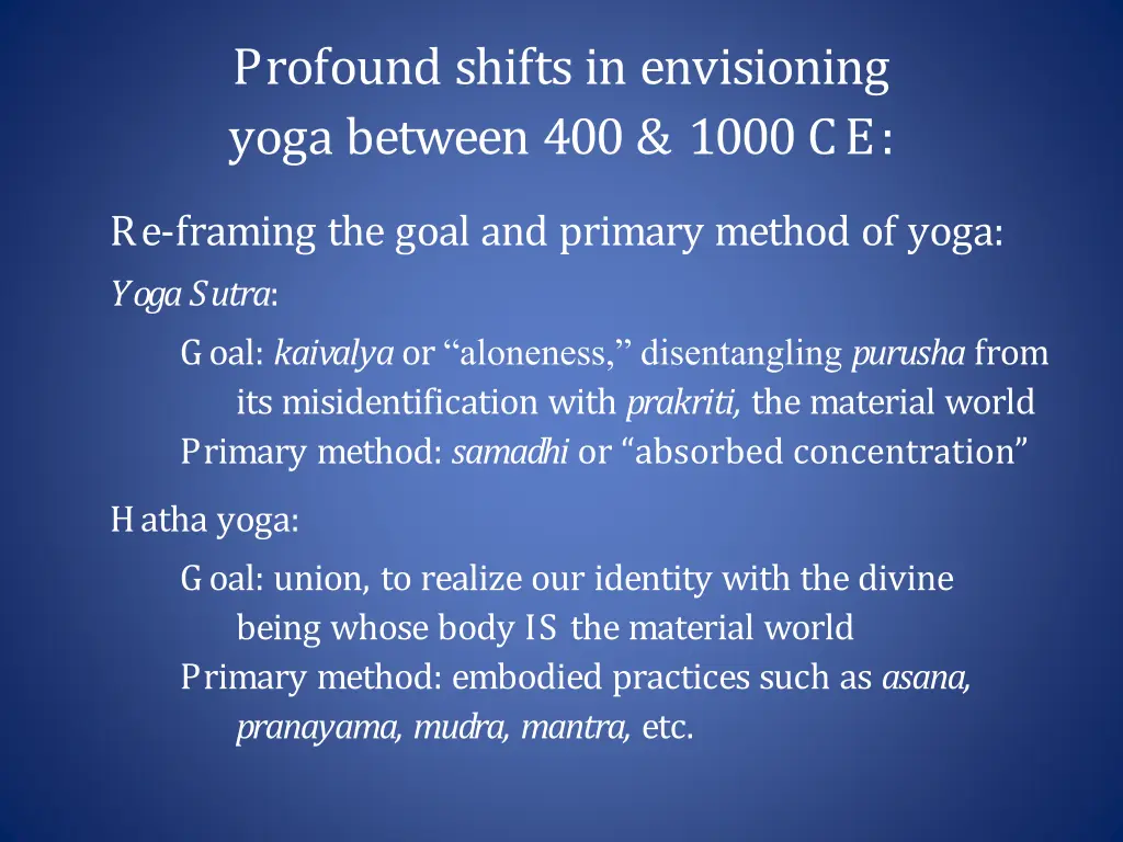 profound shifts in envisioning yoga between