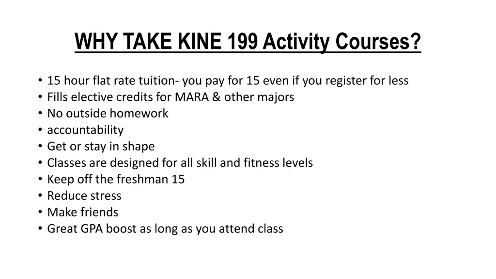 why take kine 199 activity courses