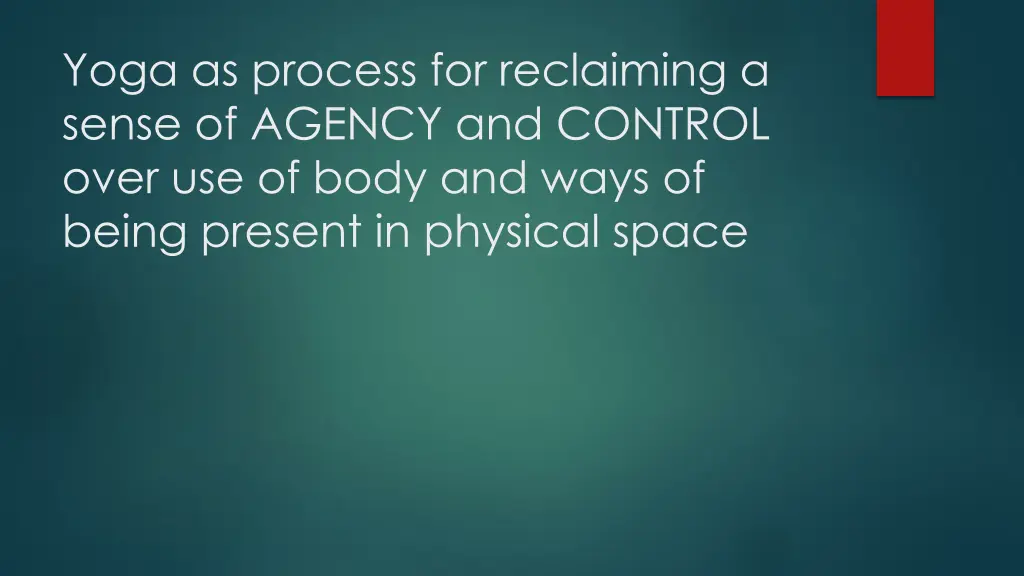 yoga as process for reclaiming a sense of agency