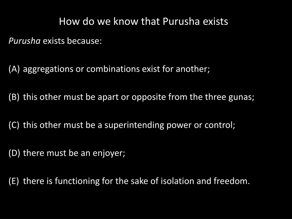 how do we know that purusha exists