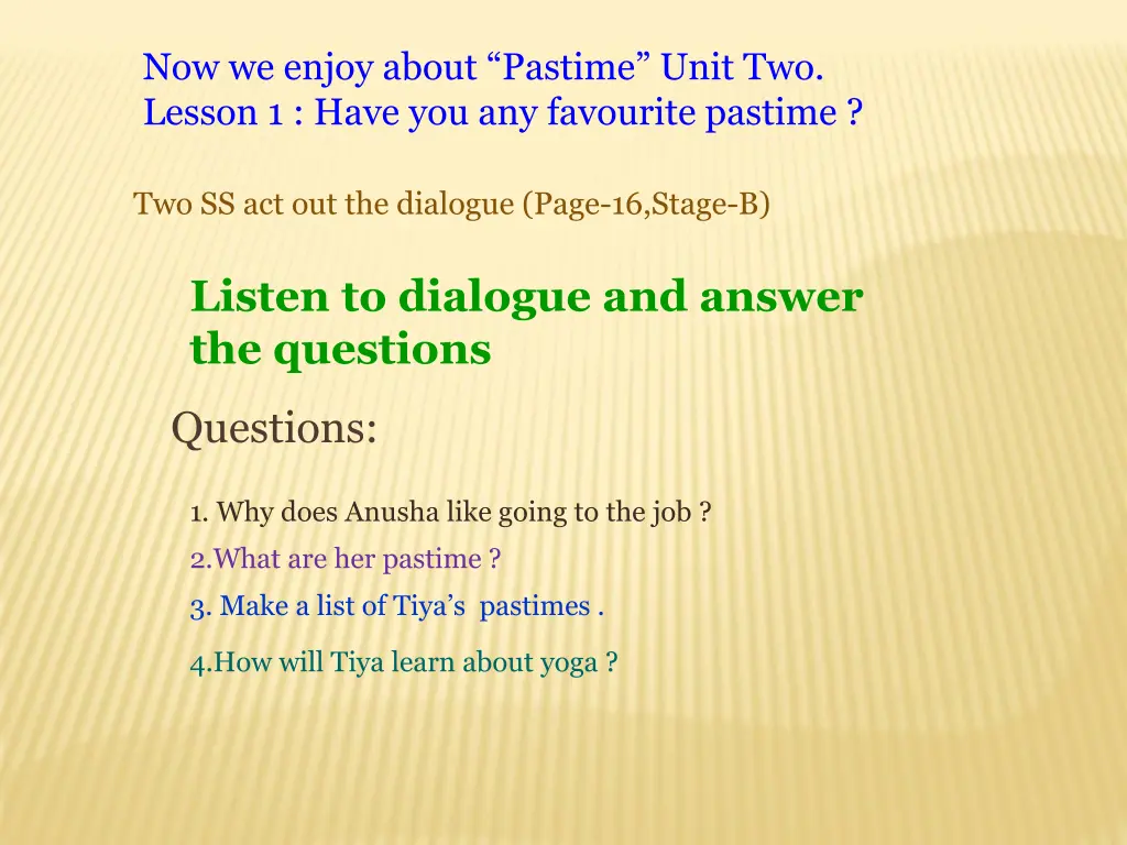 now we enjoy about pastime unit two lesson 1 have