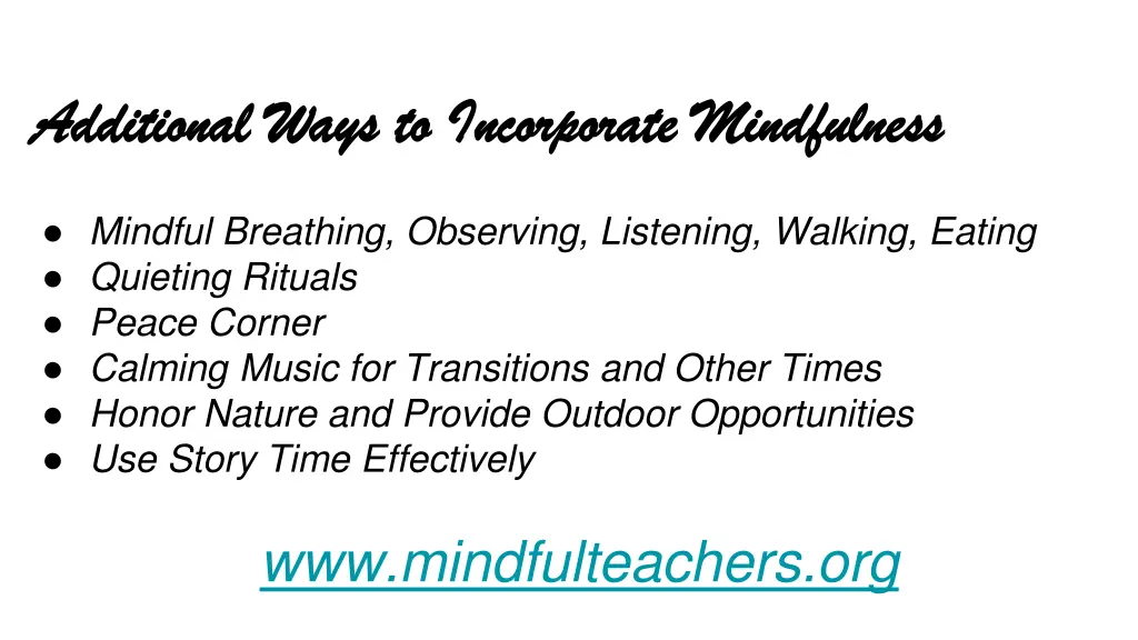 additional ways to incorporate mindfulness