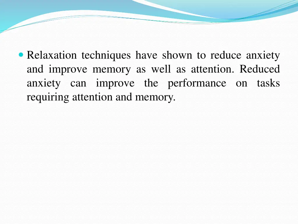 relaxation techniques have shown to reduce