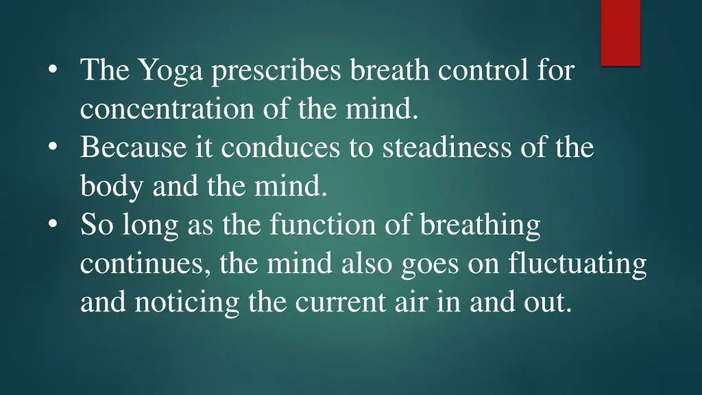 the yoga prescribes breath control