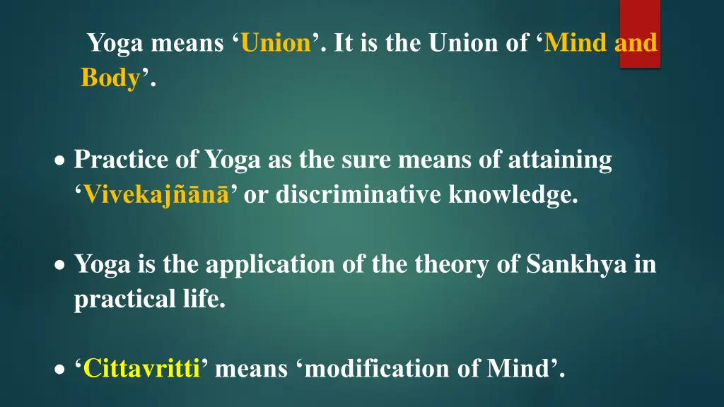 yoga means union it is the union of mind and body