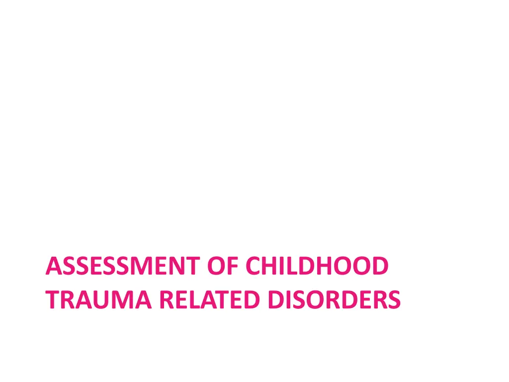 assessment of childhood trauma related disorders