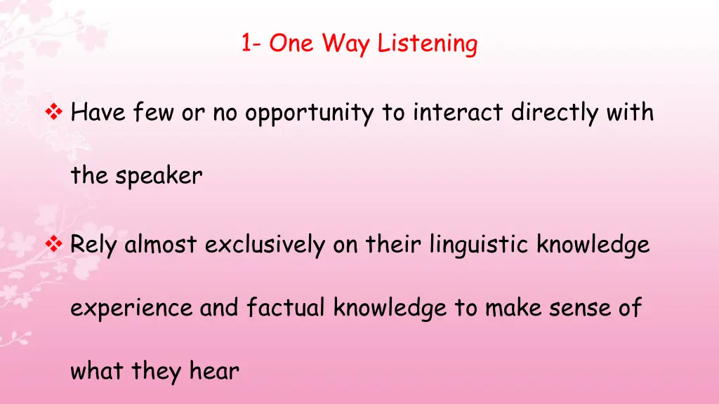 1 one way listening