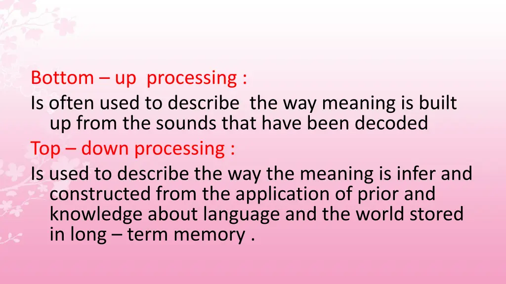 bottom up processing is often used to describe