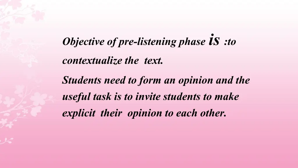 objective of pre listening phase