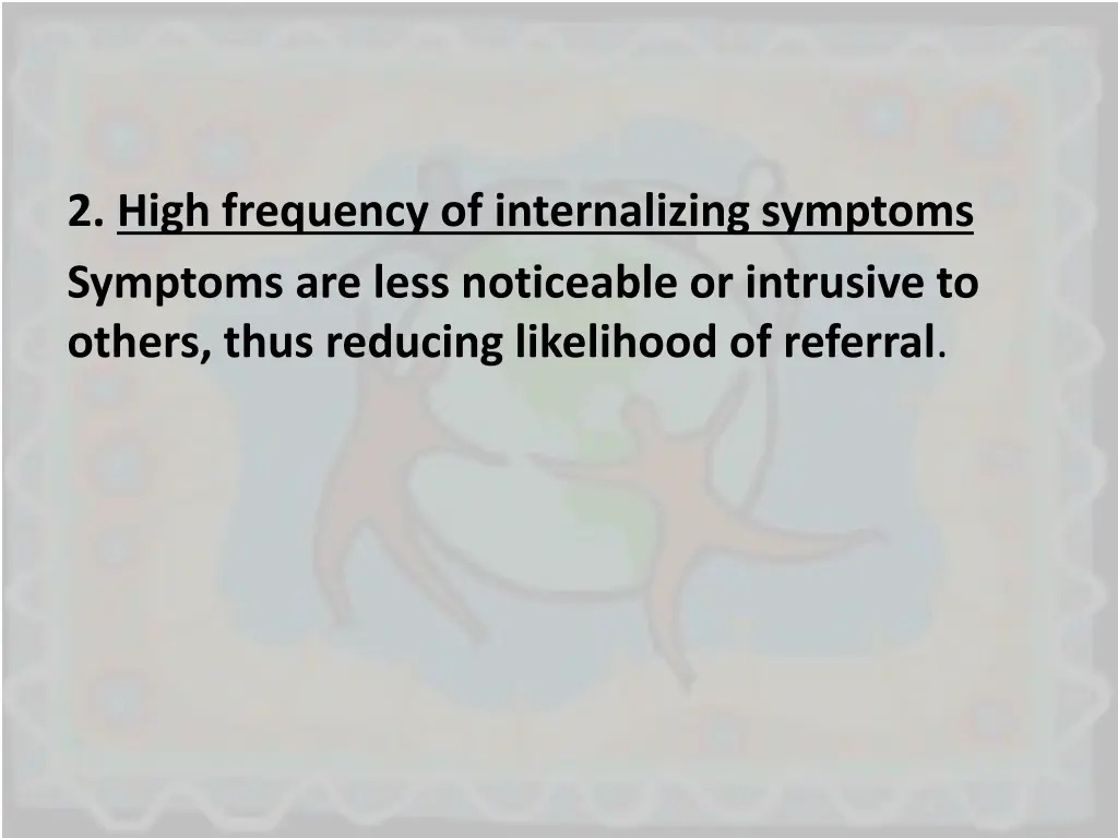 2 high frequency of internalizing symptoms