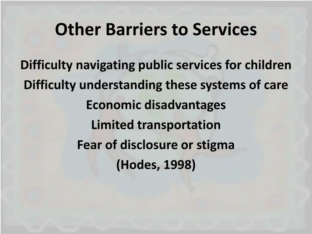 other barriers to services