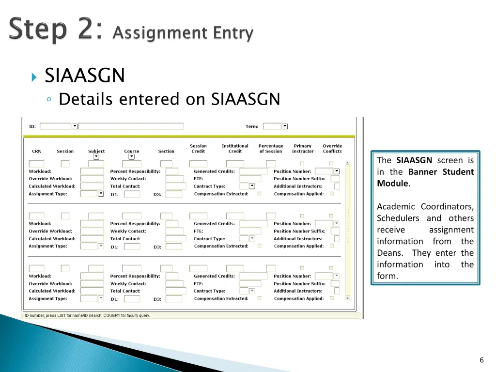 siaasgn details entered on siaasgn