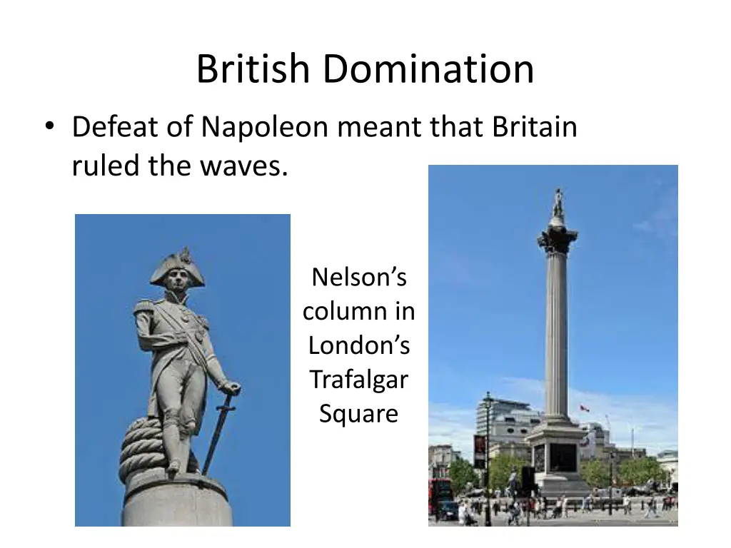 british domination defeat of napoleon meant that