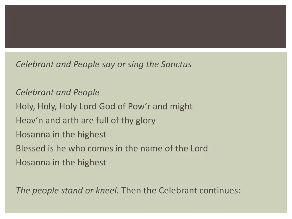 celebrant and people say or sing the sanctus