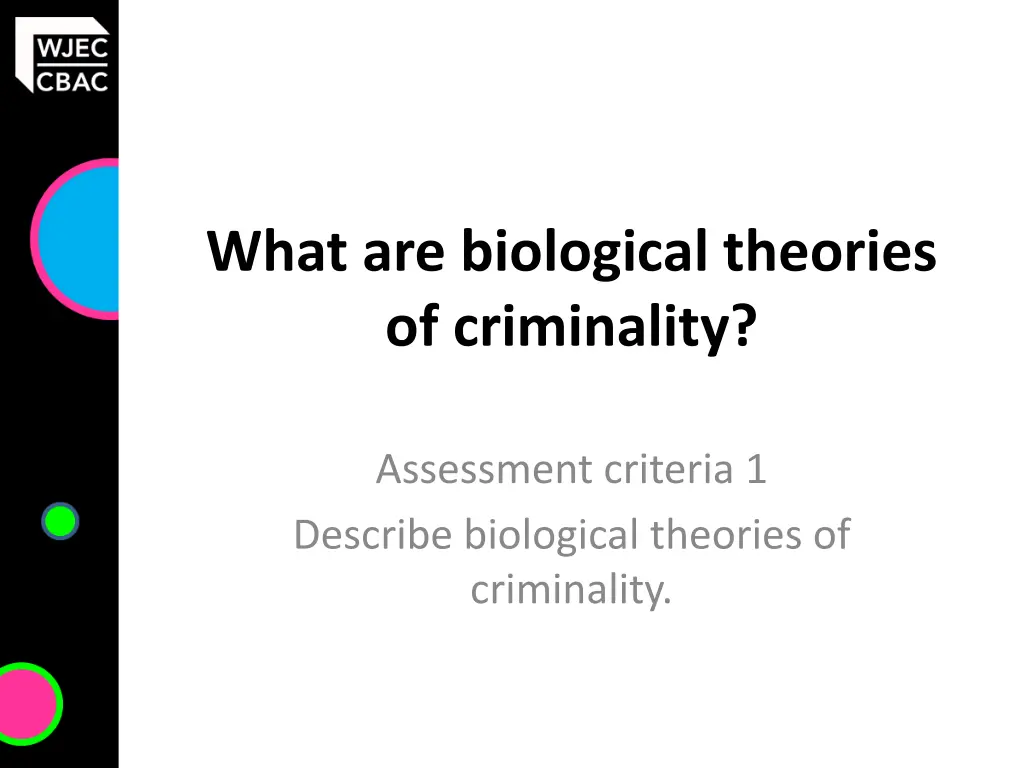 what are biological theories of criminality