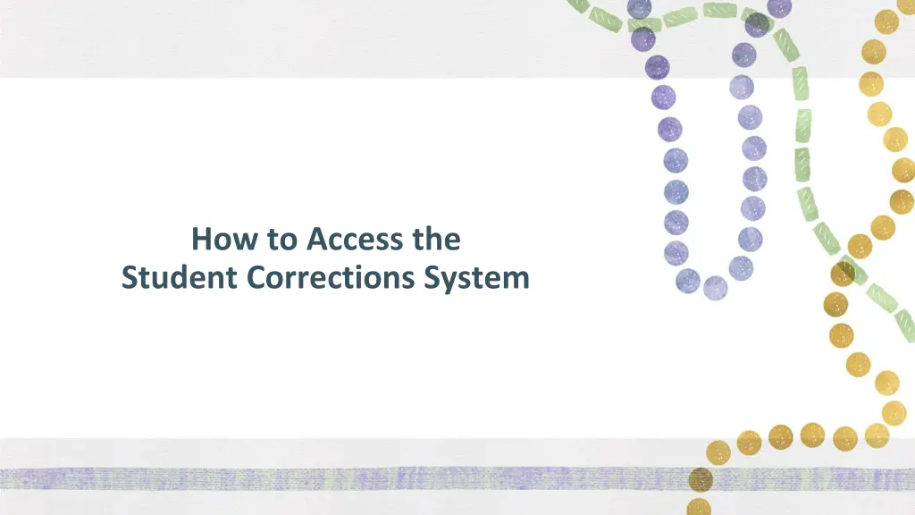 how to access the student corrections system