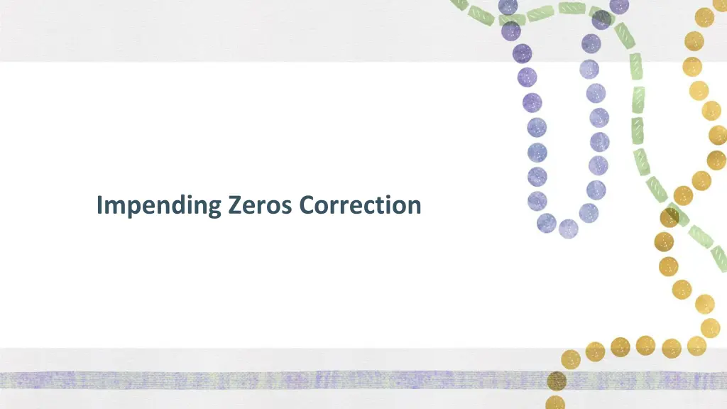 impending zeros correction