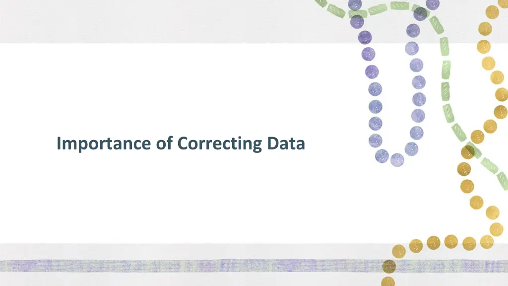 importance of correcting data