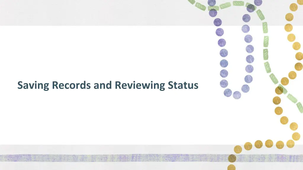 saving records and reviewing status