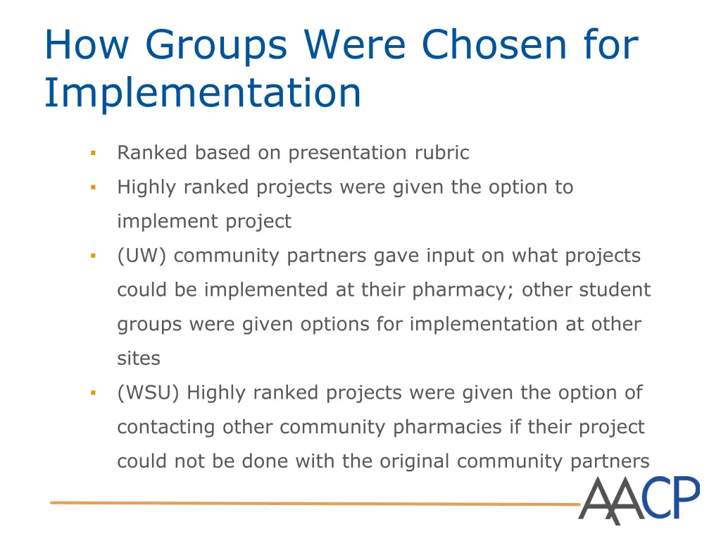 how groups were chosen for implementation