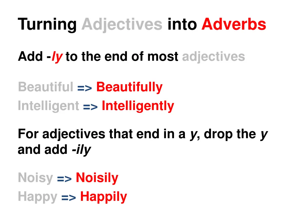 turning adjectives into adverbs