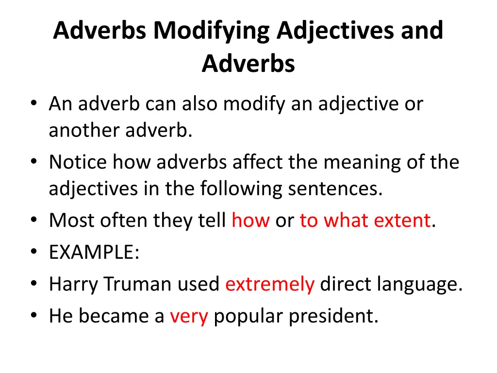 adverbs modifying adjectives and adverbs