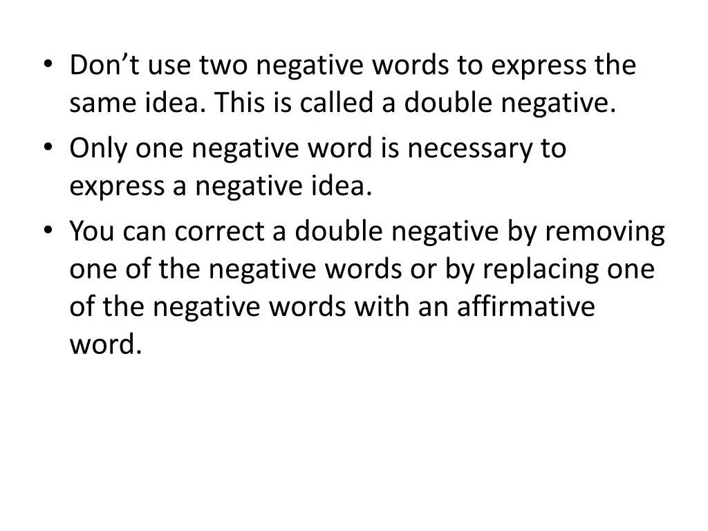 don t use two negative words to express the same