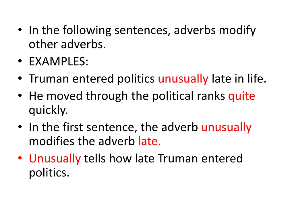 in the following sentences adverbs modify other