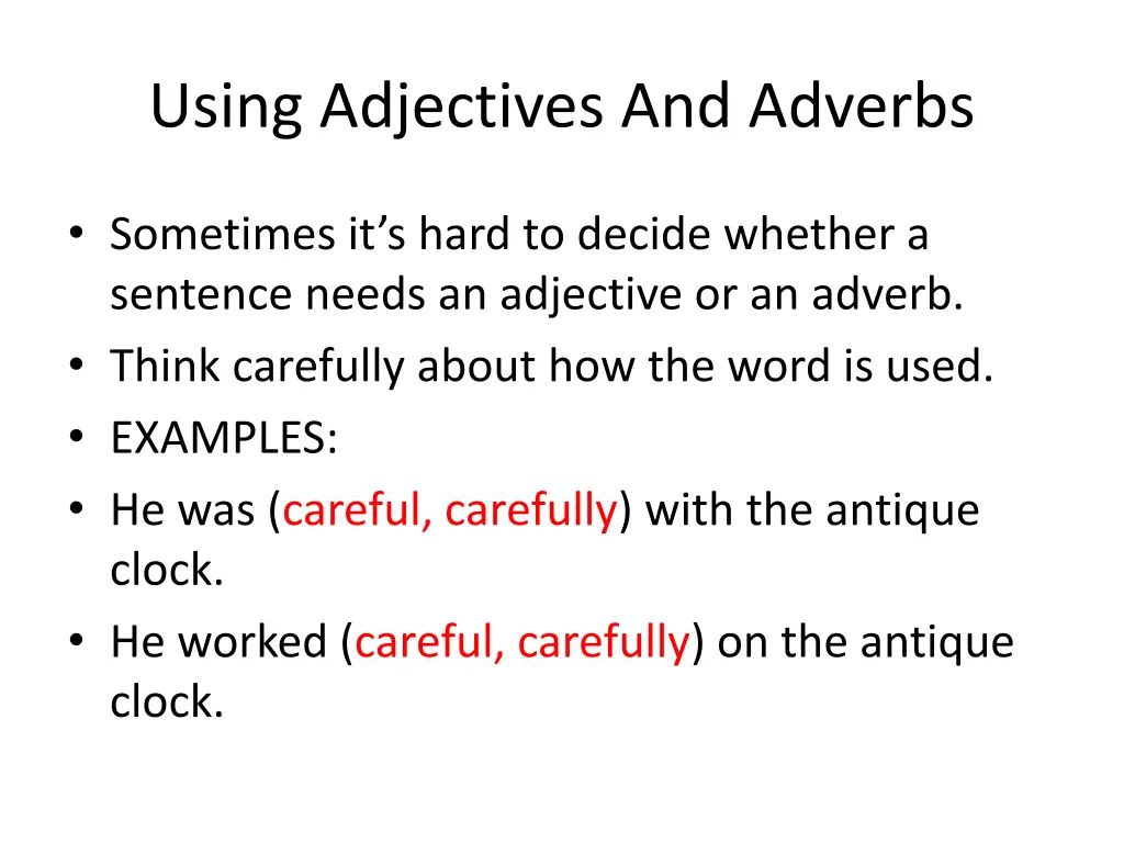 using adjectives and adverbs