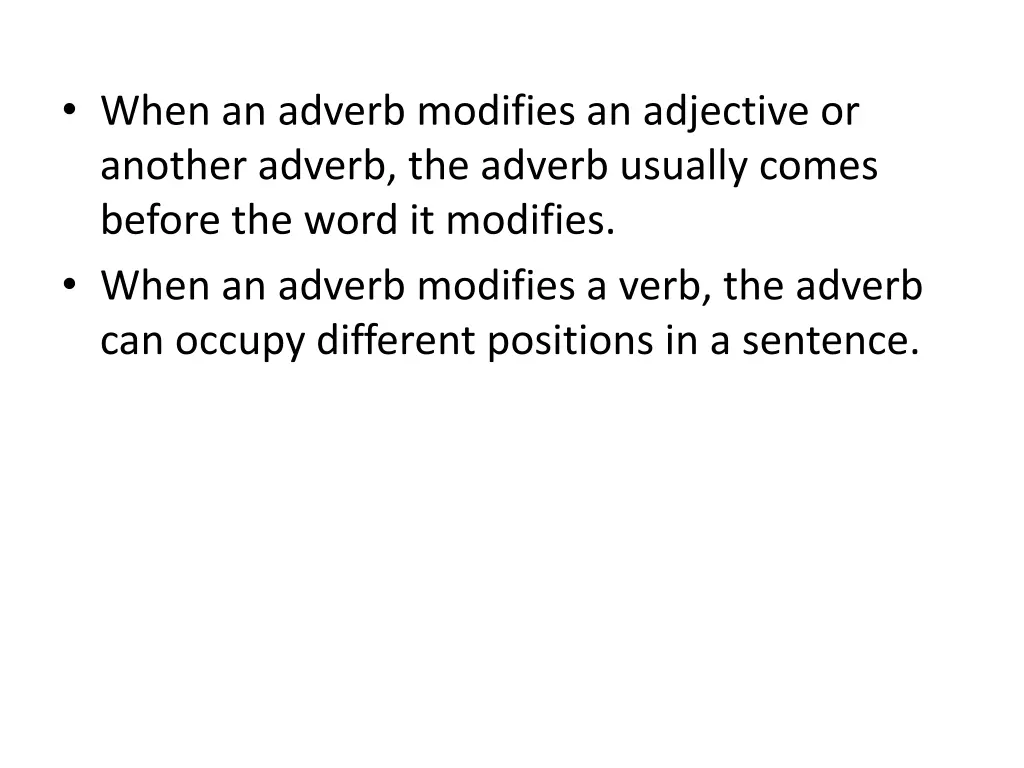 when an adverb modifies an adjective or another