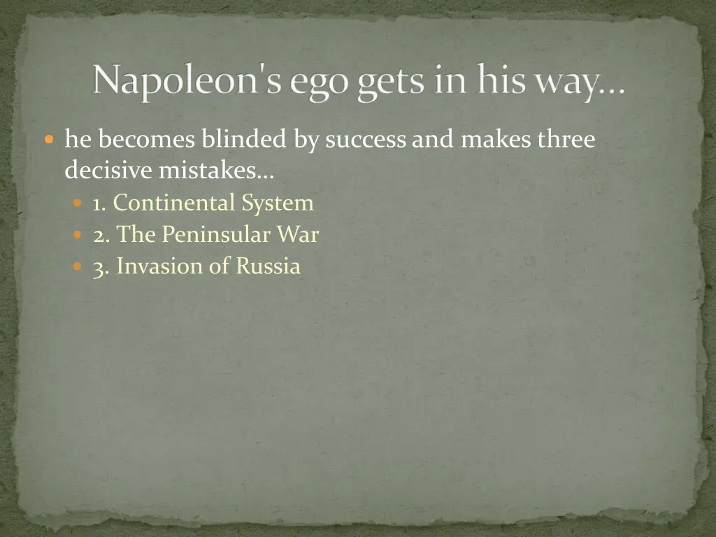 napoleon s ego gets in his way