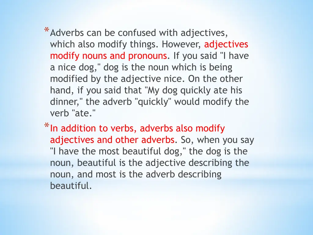 adverbs can be confused with adjectives which