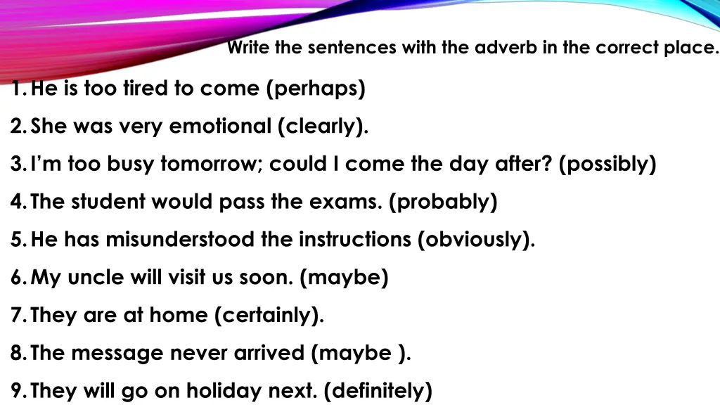 write the sentences with the adverb